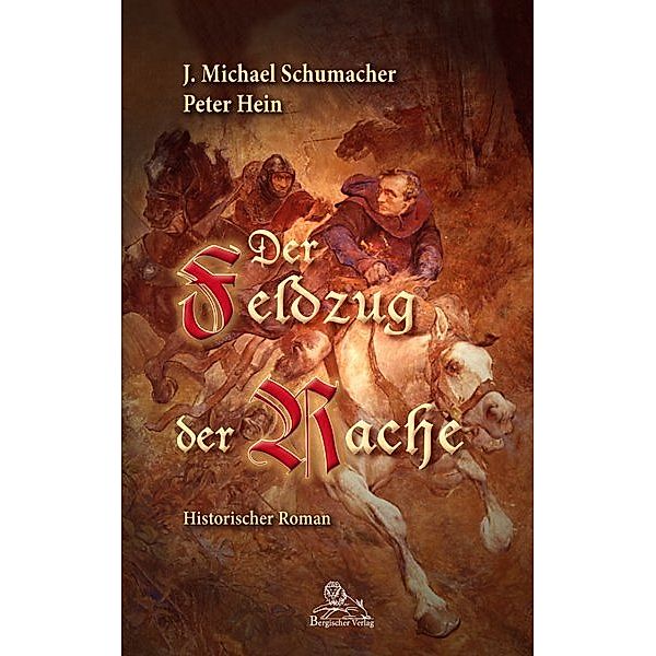 Der Feldzug der Rache, J. M. Schumacher, Peter Hein