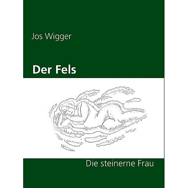 Der Fels, Jos Wigger