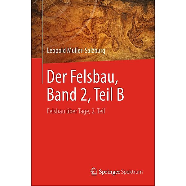 Der Felsbau, Band 2, Teil B, Leopold Müller-Salzburg