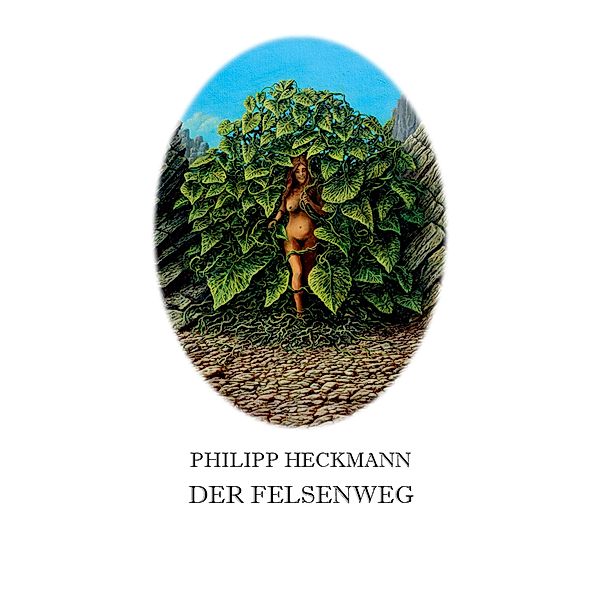 Der Felsenweg, Philipp Heckmann