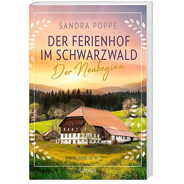 Der Ferienhof im Schwarzwald - Der Neubeginn, Sandra Poppe