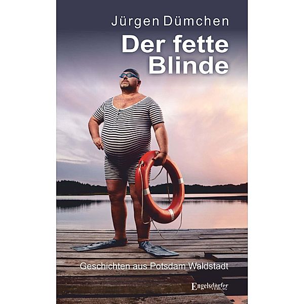 Der fette Blinde, Jürgen Dümchen