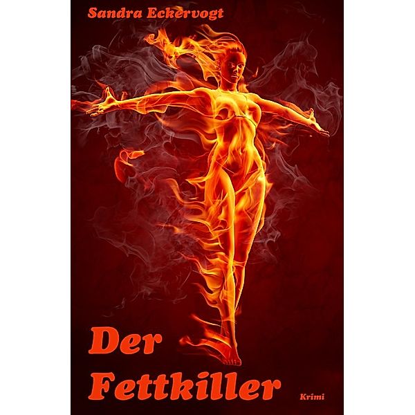 Der Fettkiller, Sandra Eckervogt