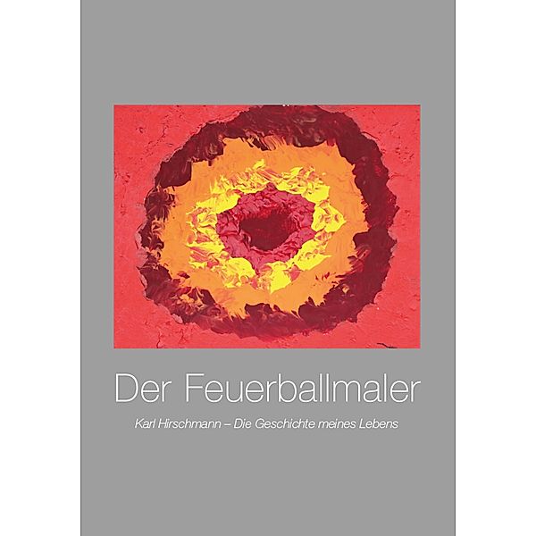 Der Feuerballmaler / myMorawa von Dataform Media GmbH, Karl Hirschmann