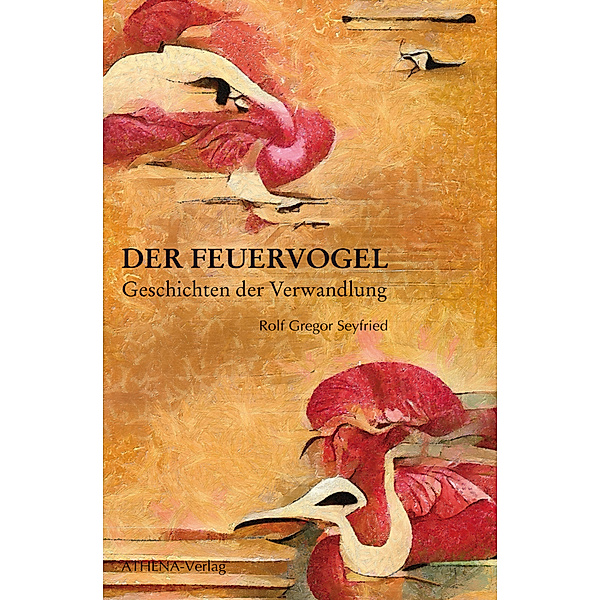 Der Feuervogel, Rolf Gregor Seyfried