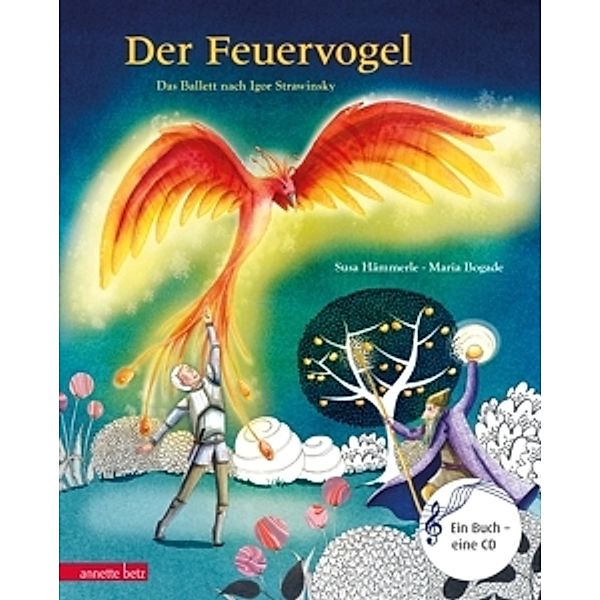 Der Feuervogel – Das Ballett nach Igor Strawinsky mit Audio-CD, Susa HäMMERLE