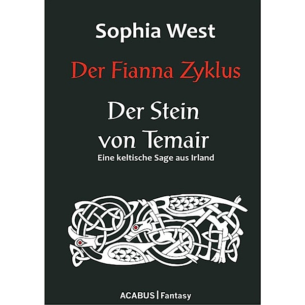 Der Fianna Zyklus: Der Stein von Temair, Sophia West