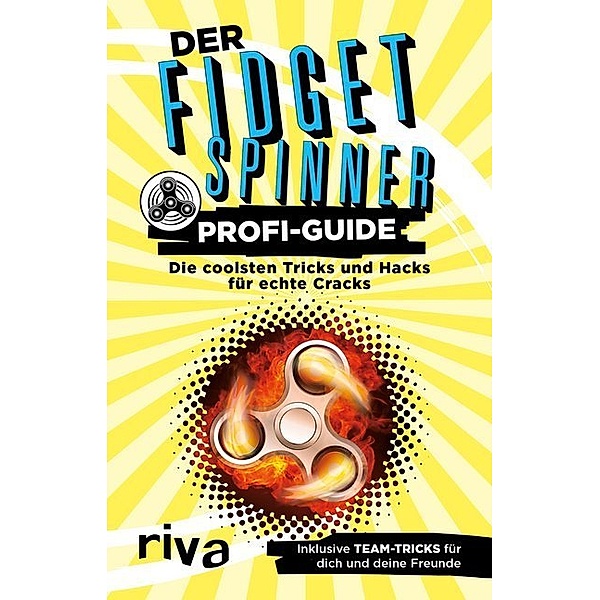 Der Fidget-Spinner-Profi-Guide, Max Gerlach