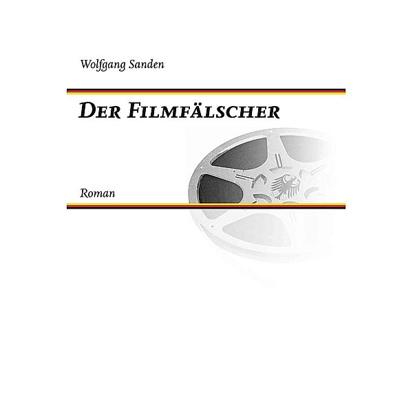 Der Filmfälscher, Wolfgang Sanden