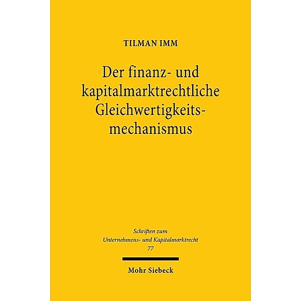 Der finanz- und kapitalmarktrechtliche Gleichwertigkeitsmechanismus, Tilman Imm