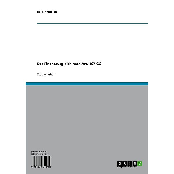 Der Finanzausgleich nach Art. 107 GG, Holger Michiels