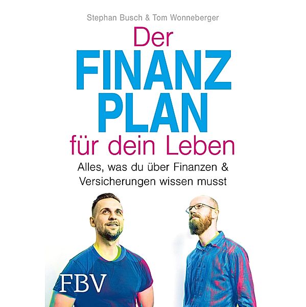 Der Finanzplan für dein Leben, Stephan Busch, Tom Wonneberger