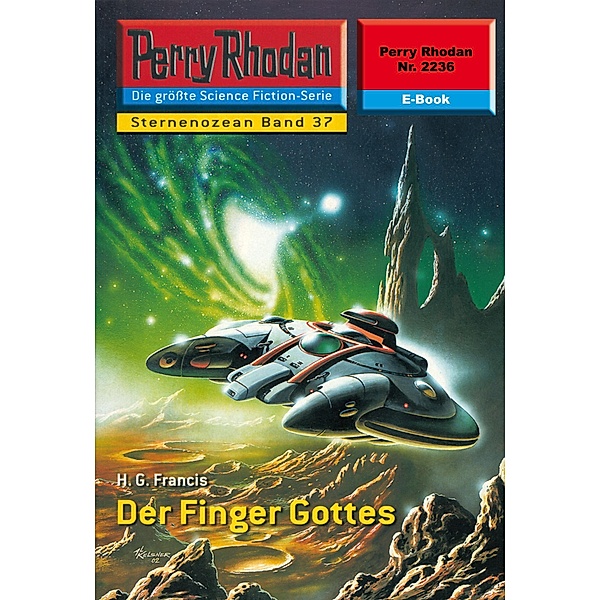 Der Finger Gottes (Heftroman) / Perry Rhodan-Zyklus Der Sternenozean Bd.2236, H. G. Francis