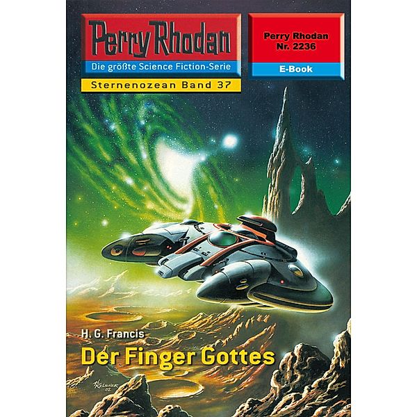 Der Finger Gottes (Heftroman) / Perry Rhodan-Zyklus Der Sternenozean Bd.2236, H. G. Francis