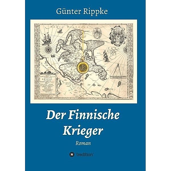 Der Finnische Krieger; ., Günter Rippke