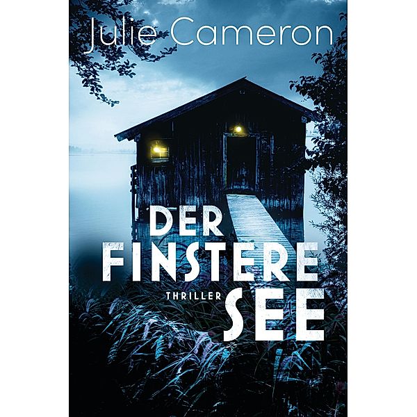 Der finstere See, Julie Cameron