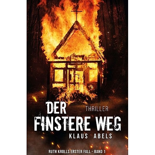 Der finstere Weg, Klaus Abels