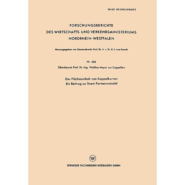 Der Flächeninhalt von Koppelkurven / Forschungsberichte des Wirtschafts- und Verkehrsministeriums Nordrhein-Westfalen Bd.506, Walther Meyer zur Capellen