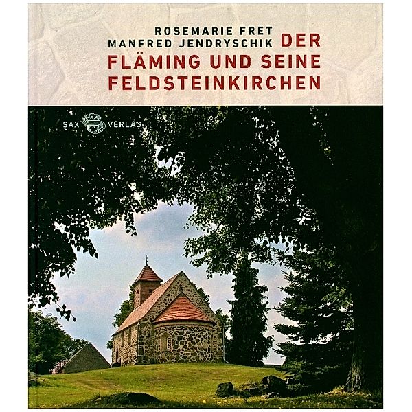 Der Fläming und seine Feldsteinkirchen, Manfred Jendryschik