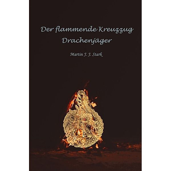 Der flammende Kreuzzug, Martin Stark