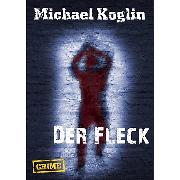 Der Fleck, Michael Koglin