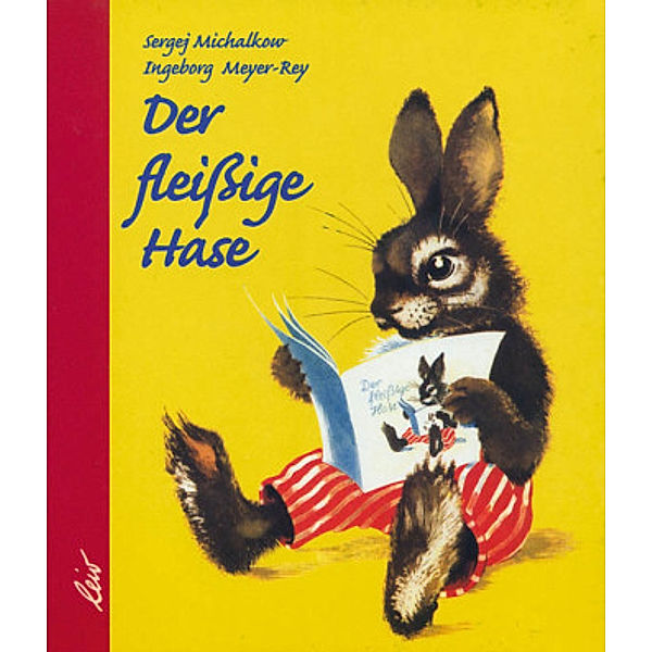 Der fleißige Hase, Sergej Michalkow, Ingeborg Meyer-Rey