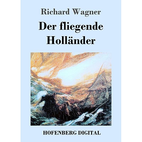 Der fliegende Holländer, Richard Wagner