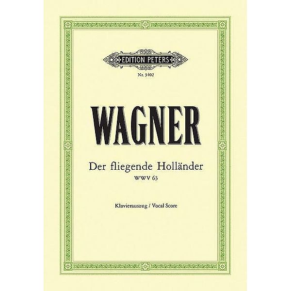 Der fliegende Holländer (Oper in 3 Akten) WWV 63 -Klavierauszug-, Richard Wagner