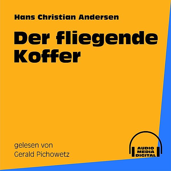 Der fliegende Koffer, Hans Christian Andersen