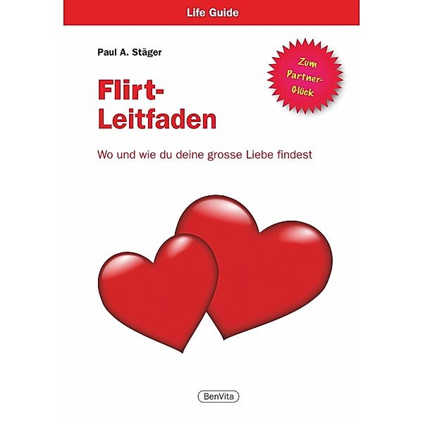 Der Flirt-Leitfaden / BenVita, Paul A. Stäger