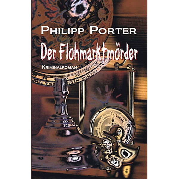 Der Flohmarktmörder, Philipp Porter