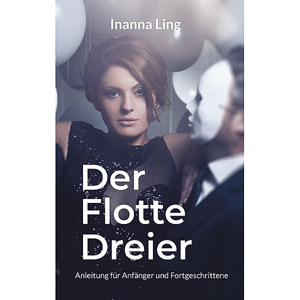 Der Flotte Dreier / Sexuelle Freiheit Bd.01, Inanna Ling