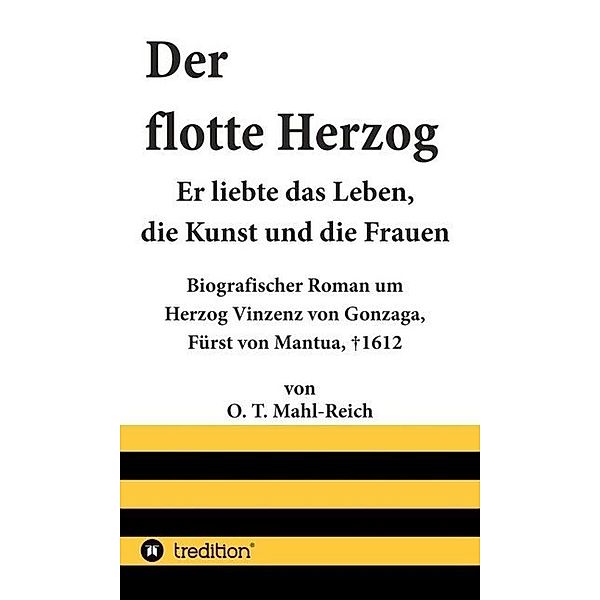 Der flotte Herzog, O. T. Mahl-Reich