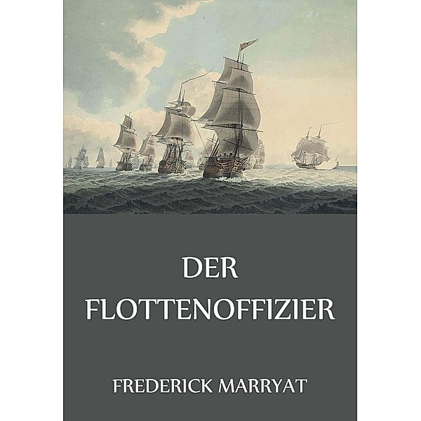 Der Flottenoffizier, Frederick Marryat