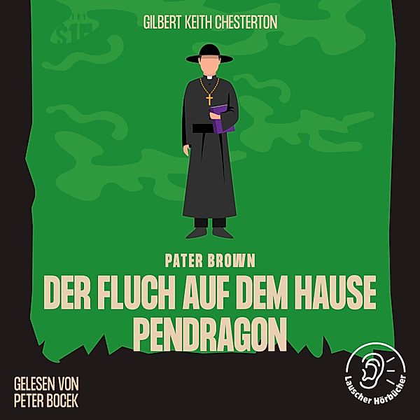 Der Fluch auf dem Hause Pendragon, Gilbert Keith Chesterton