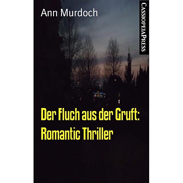 Der Fluch aus der Gruft: Romantic Thriller, Ann Murdoch