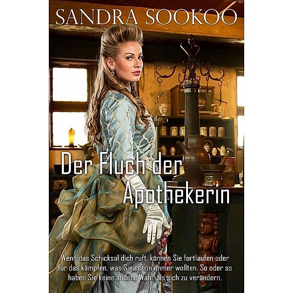 Der Fluch der Apothekerin, Sandra Sookoo