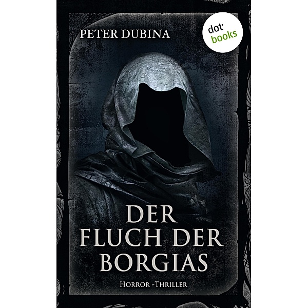 Der Fluch der Borgias / Meister des Grauens Bd.11, Peter Dubina