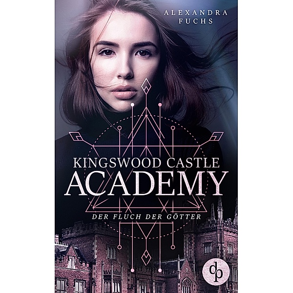 Der Fluch der Götter / Kingswood Castle Academy-Reihe Bd.1, Alexandra Fuchs