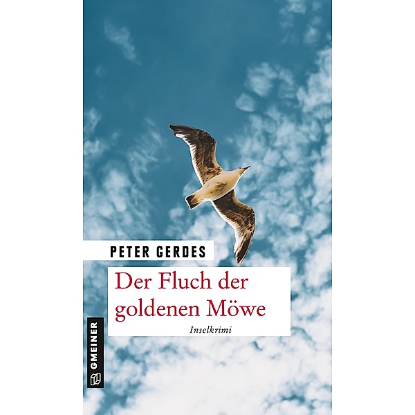 Der Fluch der goldenen Möwe / Hauptkommissar Stahnke Bd.11, Peter Gerdes
