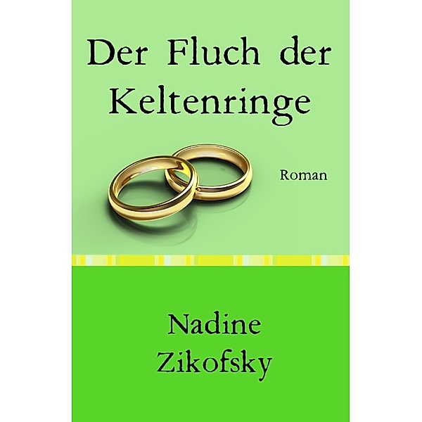 Der Fluch der Keltenringe, Nadine Zikofsky