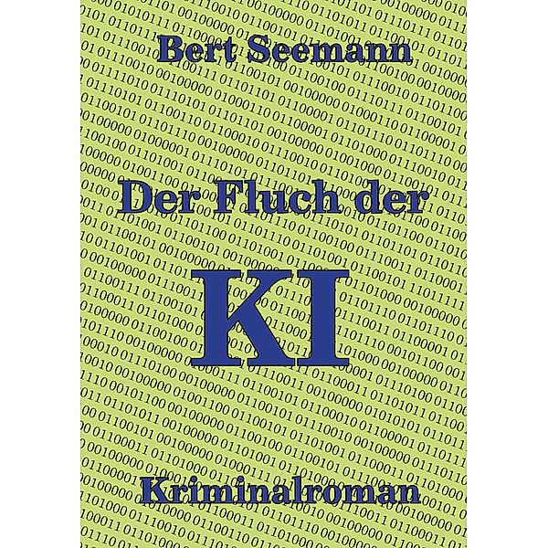 Der Fluch der KI, Bert Seemann