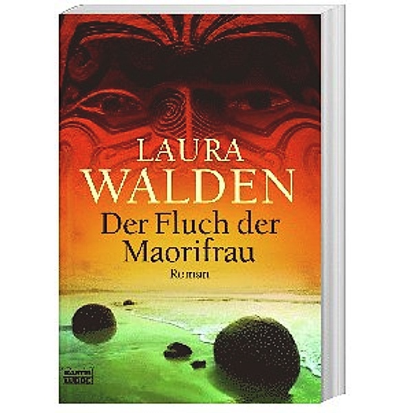 Der Fluch der Maorifrau / Neuseeland-Saga Bd.1, Laura Walden