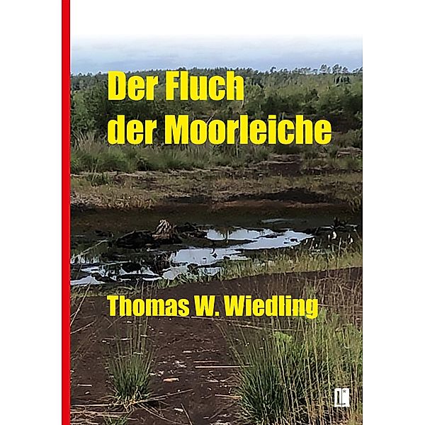 Der Fluch der Moorleiche, Thomas W. Wiedling