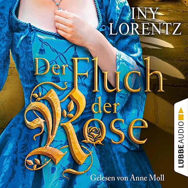 Der Fluch der Rose, Iny Lorentz