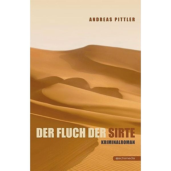 Der Fluch der Sirte, Andreas Pittler