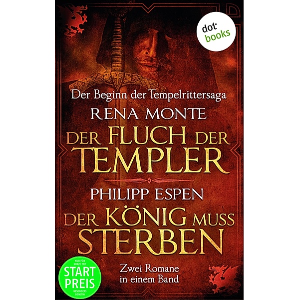 Der Fluch der Templer & Der König muss sterben, Philipp Espen, Rena Monte