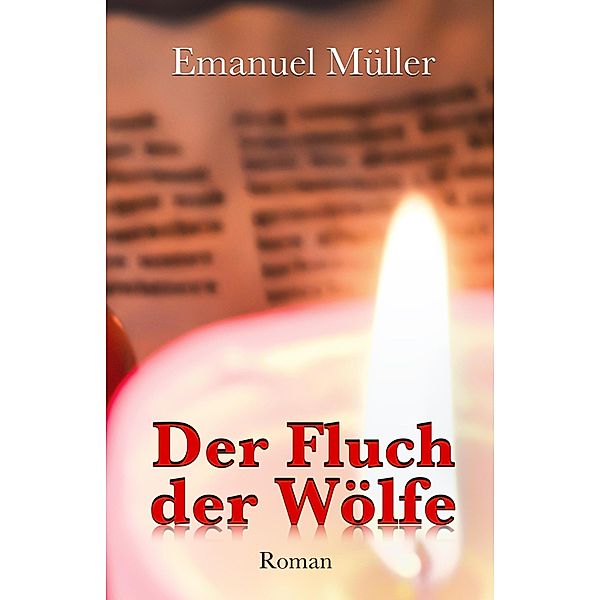 Der Fluch der Wölfe, Emanuel Müller