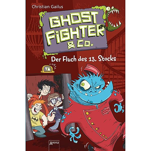 Der Fluch des 13. Stocks / Ghostfighter & Co. Bd.3, Christian Gailus