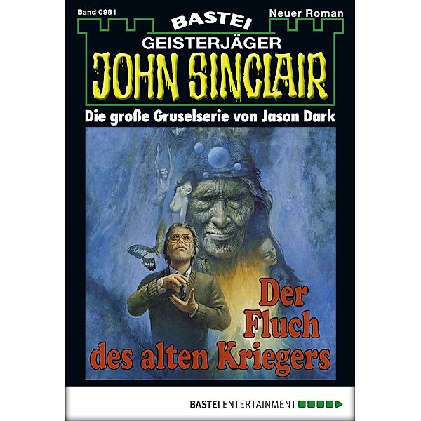 Der Fluch des alten Kriegers (2. Teil) / John Sinclair Bd.981, Jason Dark